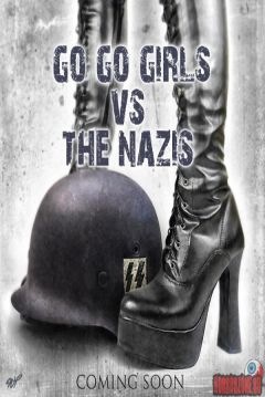 Poster Go Go Girls Vs the Nazis
