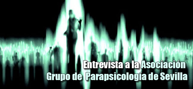 Entrevistamos a la Asociación Grupo de Parapsicología de Sevilla