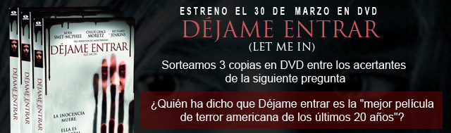 Concurso: Sorteamos 3 DVDs de Déjame Entrar.