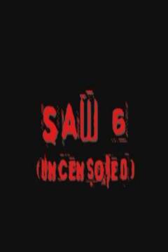 Poster Saw VI (Uncensored)