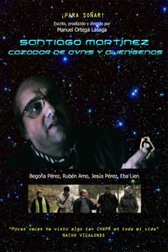 Poster Santiago Martínez, Cazador de Ovnis y Alienígenas