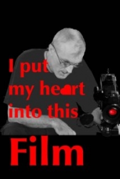 Poster I Put My Heart Into This Film
