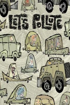 Poster Let´s Pollute