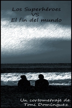 Poster Los Superhéroes Vs El Fin del Mundo
