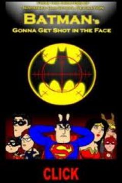 Poster Batman's Gonna Get Shot in the Face