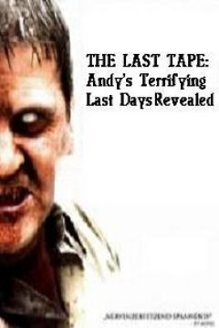 Poster The Lost Tape: Andy's Terrifying Last Days Revealed