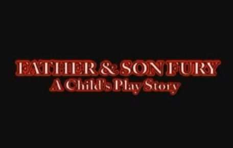 Poster A Child's Play Story II: Father Son Fury