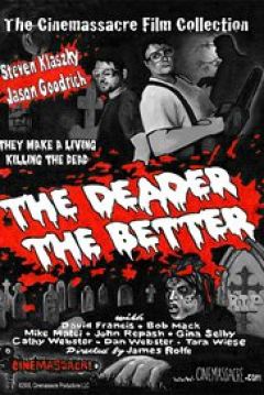 Poster The Deader the Better