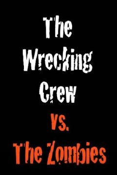 Ficha The Wrecking Crew vs. The Zombies