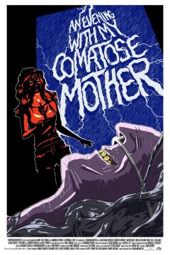 Poster An Evening with My Comatose Mother