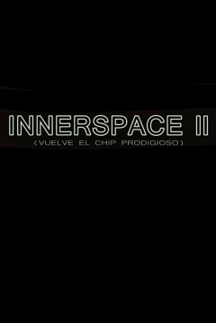 Poster Innerspace II (Vuelve el Chip Prodigioso)