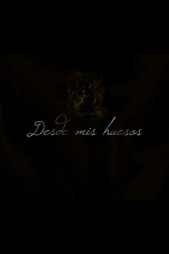 Poster Desde mis Huesos