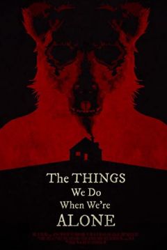 Poster The Things We Do When Were Alone