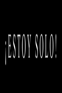 Poster ¡Estoy Solo!
