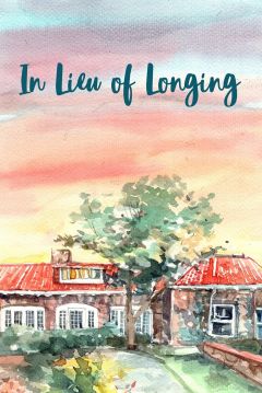 Poster In Lieu of Longing