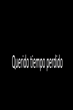 Poster Querido Tiempo Perdido