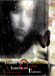 Poster Desde el Otoño Hasta los Huesos