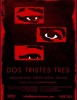 Dos Tristes Tres