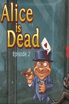 Poster Alice is Dead: Episode 2