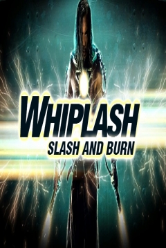 Poster Whiplash: Slash and Burn