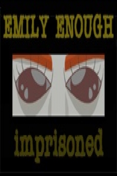 Poster Emily Enough: Imprisoned