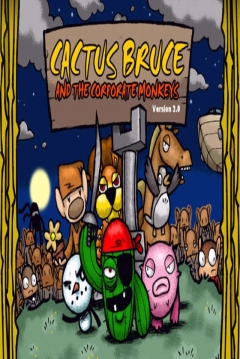 Poster Cactus Bruce and the Corporate Monkeys