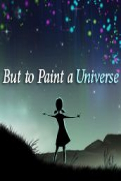 Poster But to Paint a Universe