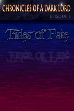 Poster Chronicles of a Dark Lord Episode I: Tides of Fate