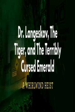 Poster Dr. Langeskov, The Tiger, and The Terribly Cursed Emerald: A Whirlwind Heist