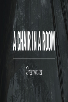 Ficha A Chair in a Room: Greenwater