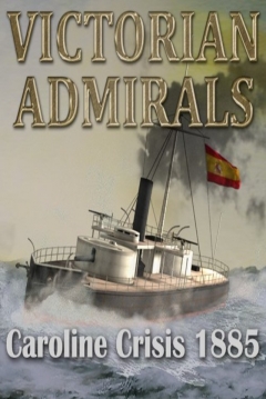 Poster Victorian Admirals: Caroline Crisis 1885