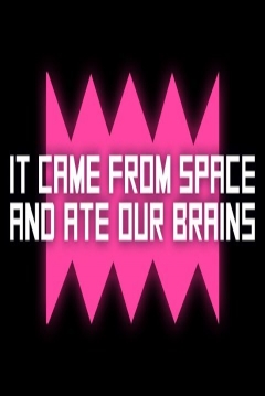 Ficha It Came From Space, and Ate Our Brains!