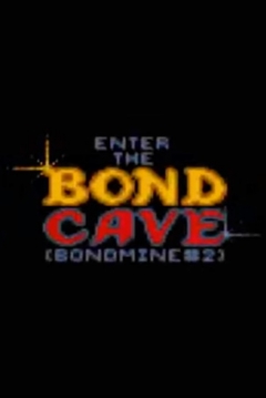 Poster Bondmine 2: Enter the Bond Cave
