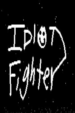 Poster Idiot Fighter