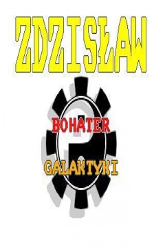 Poster Zdzisław: Bohater Galaktyki