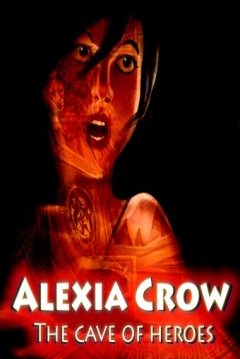 Poster Alexia Crow: The Cave of Heroes