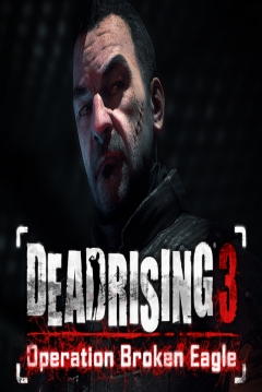 Poster Dead Rising 3: Operation Broken Eagle