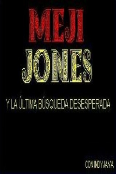 Poster Meji Jones y la Última Búsqueda Desesperada