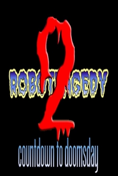 Poster Robotragedy 2: Countdown to Doomsday