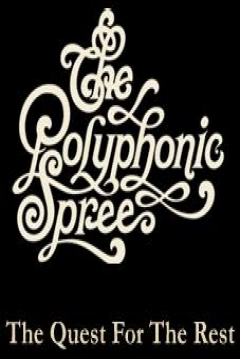 Poster The Polyphonic Spree: The Quest for the Rest