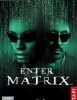 Enter the Matrix