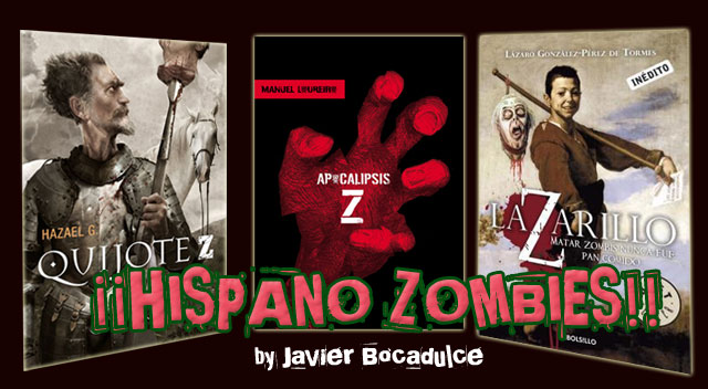 Hispano Zombies ¡¡Analizamos los últimos títulos Z españoles!!