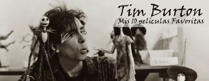 Especial: Mis 10 películas favoritas de Tim Burton