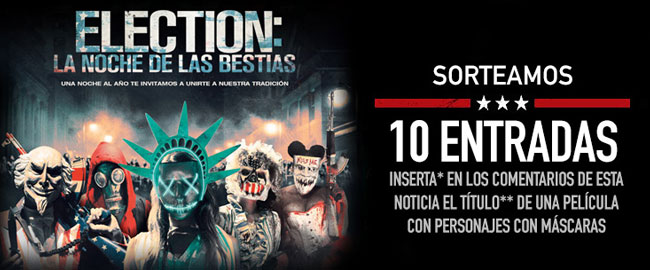 Sorteamos 10 entradas para ver  ‘Election: La Noche de las Bestias’