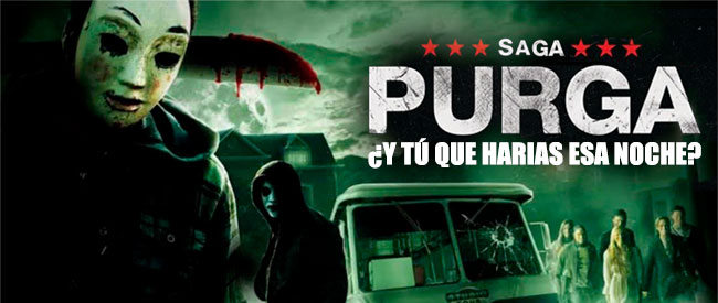 Especial saga ‘La Purga’. ¿Y tú, qué harías esa noche? 