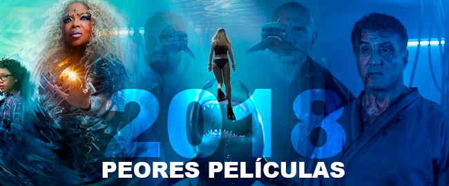 Esta son las peores películas de 2018