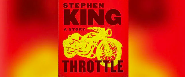 HBO adaptará el relato “Throttle” de Stephen King y Joe Hill