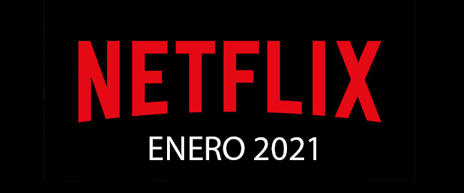 Todos los estrenos en enero de 2021 de Netflix