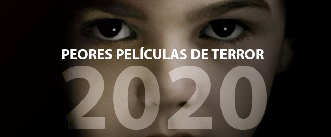 Estas son las peores películas de terror de 2020, según nuestros usuarios