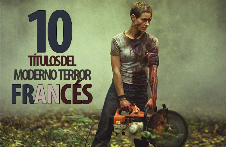 Especial: 10 títulos del moderno terror francés 